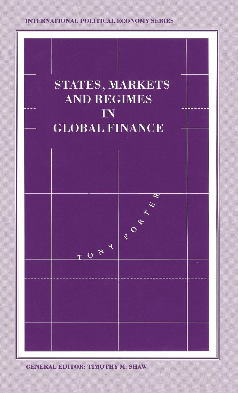 States, Markets, and Regimes in Global Finance