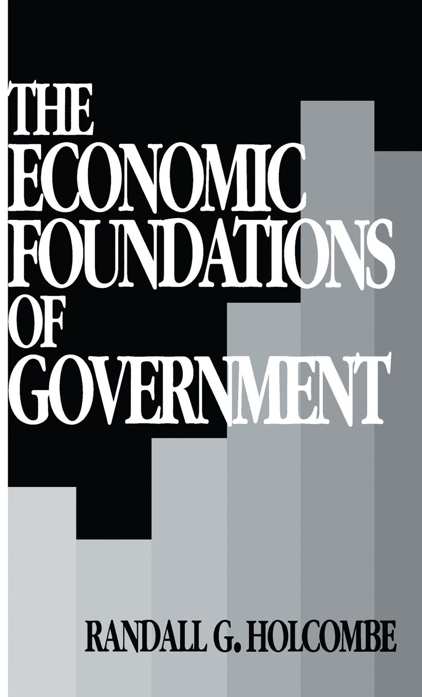 The Economic Foundations of Government
