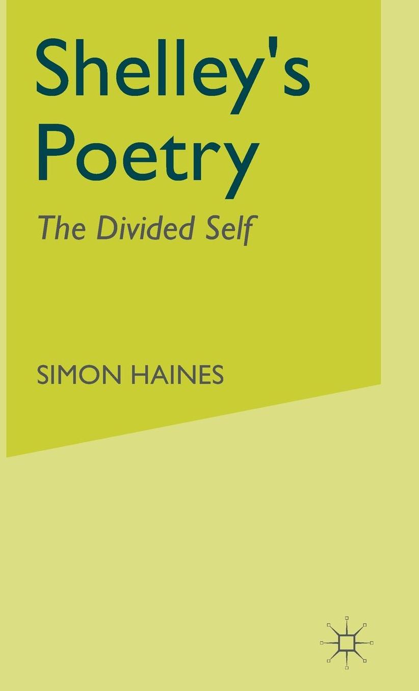 Shelley's Poetry: The Divided Self