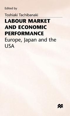 Labour Market and Economic Performance: Europe, Japan and the USA