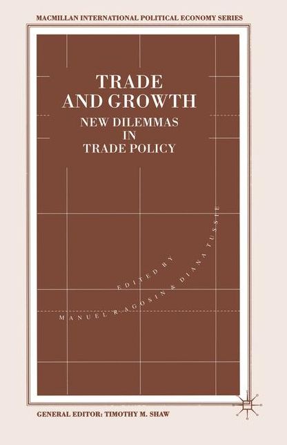 Trade And Growth: New Dilemmas In Trade Policy