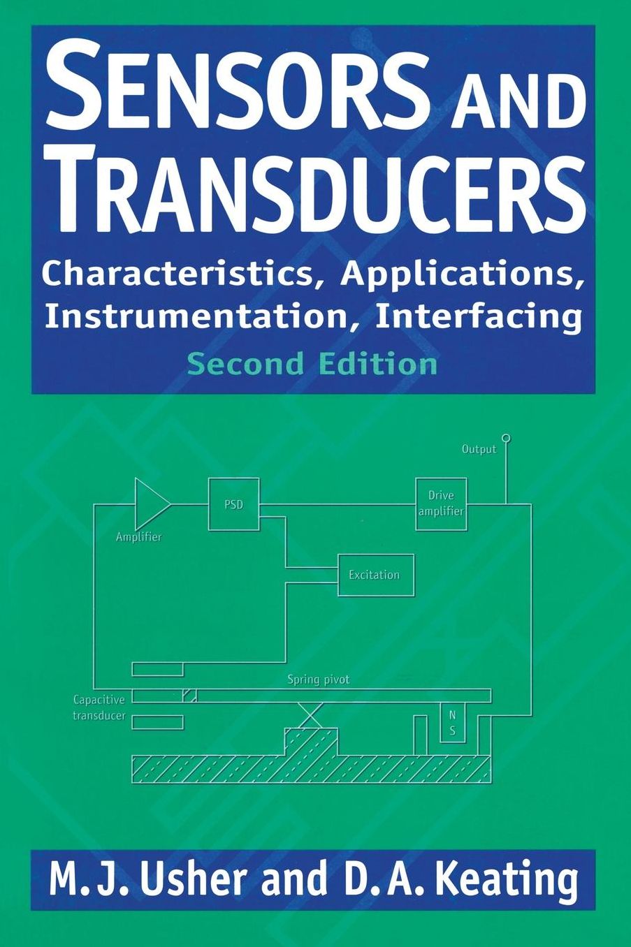 Sensors and Transducers: Characteristics, Appls., Instrumentation and Interfacing
