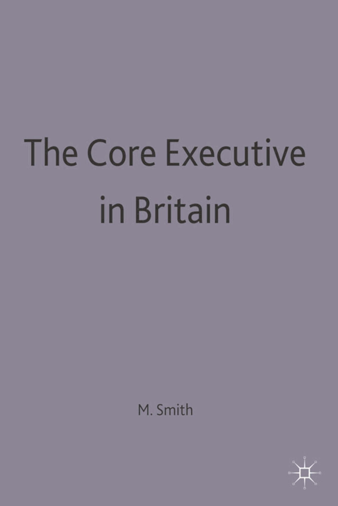 The Core Executive in Britain