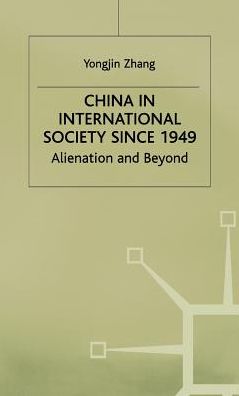 China in International Society Since 1949: Alienation and Beyond