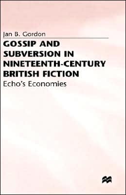 Gossip and Subversion in Nineteenth-Century British Fiction: Echo's Economies