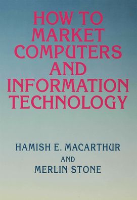 How to Market Computers and Information Technology