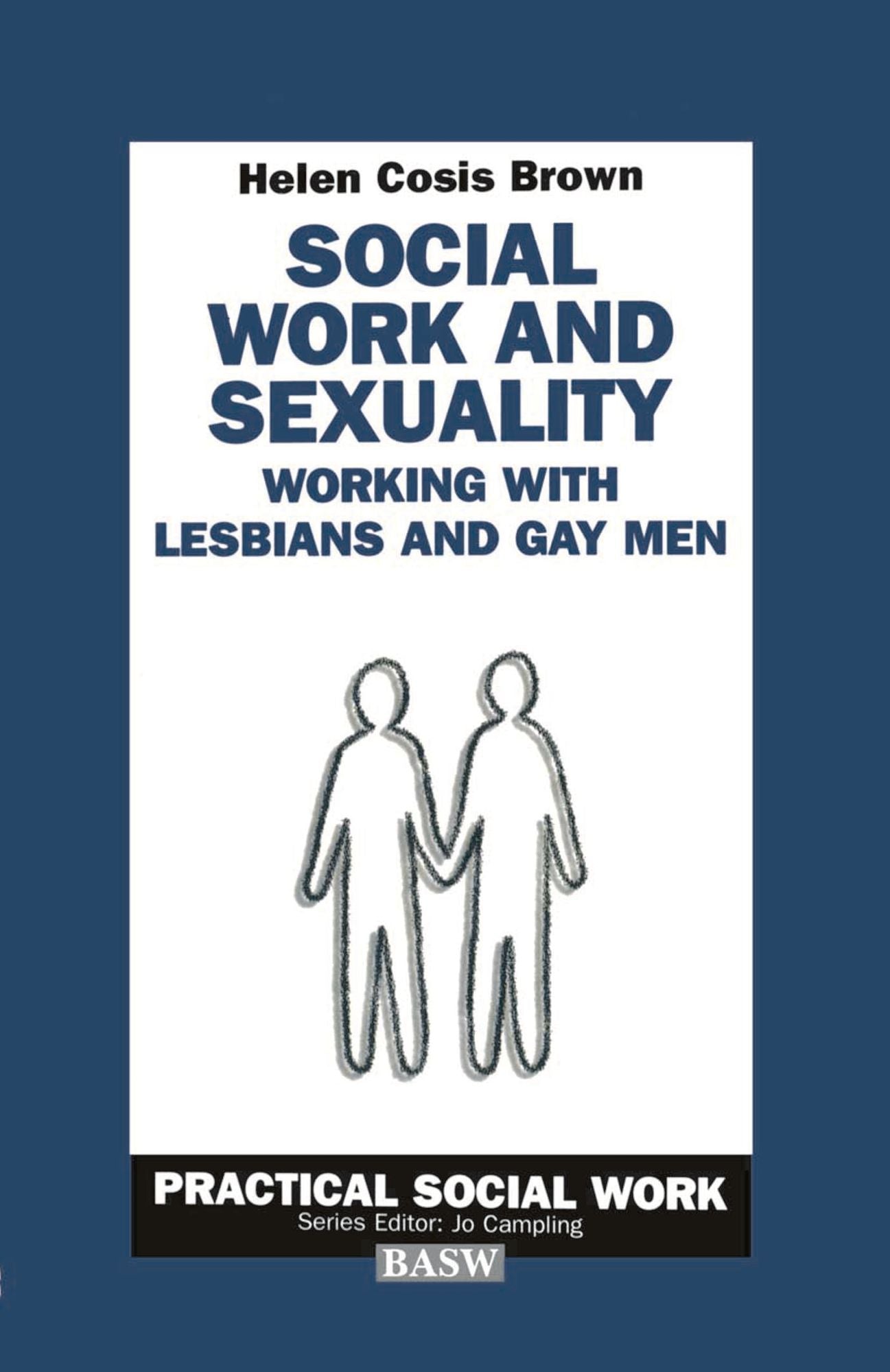 Social Work and Sexuality: Working with Lesbians and Gay Men