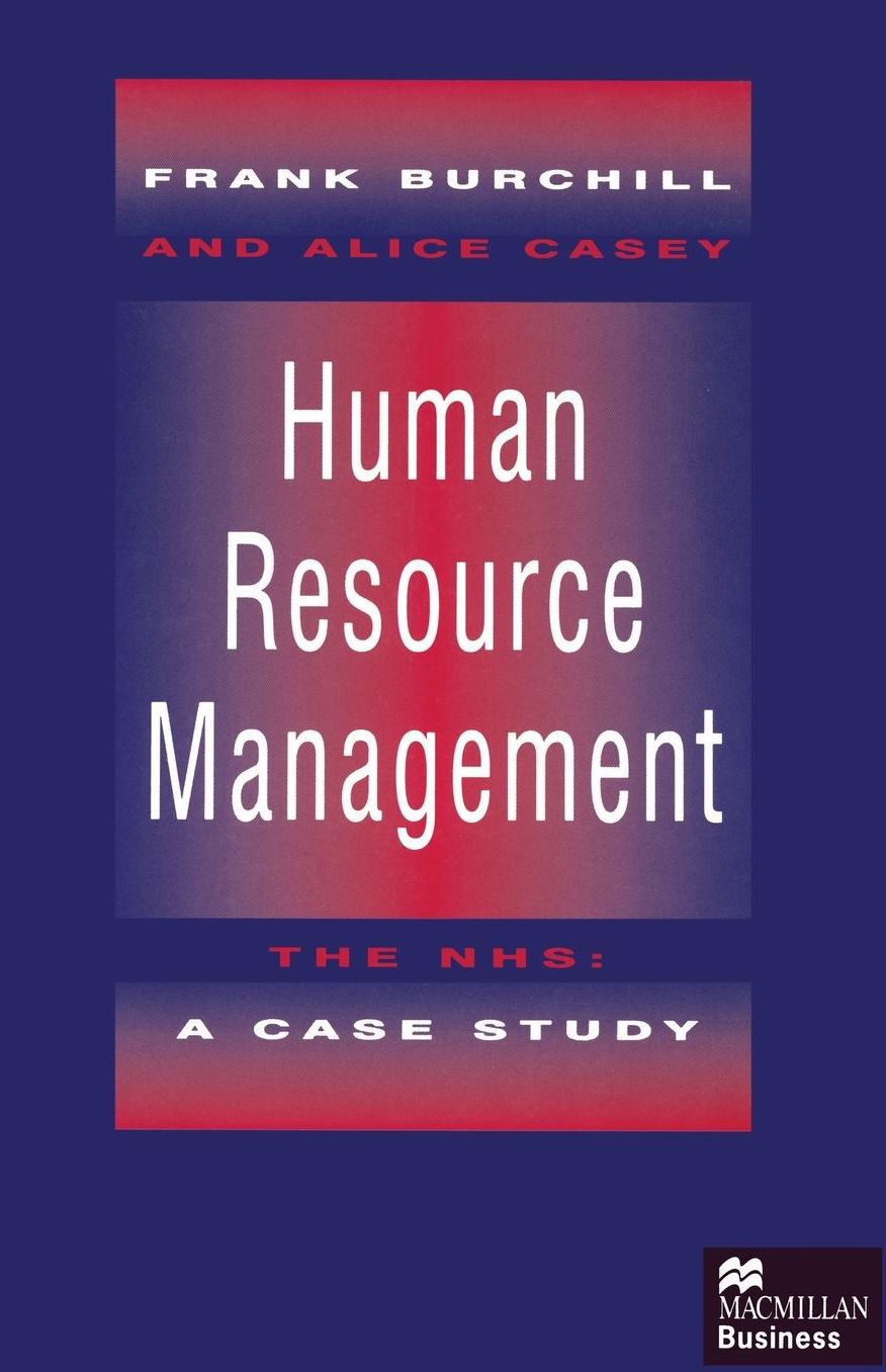 Human Resource Management: The NHS: A Case Study