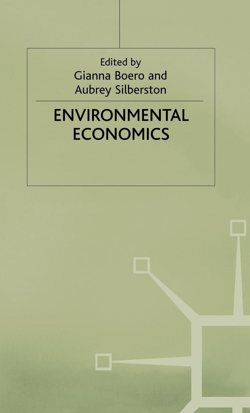 Environmental Economics: Proceedings of a conference held by the Confederation of European Economic Associations at Oxford, 1993