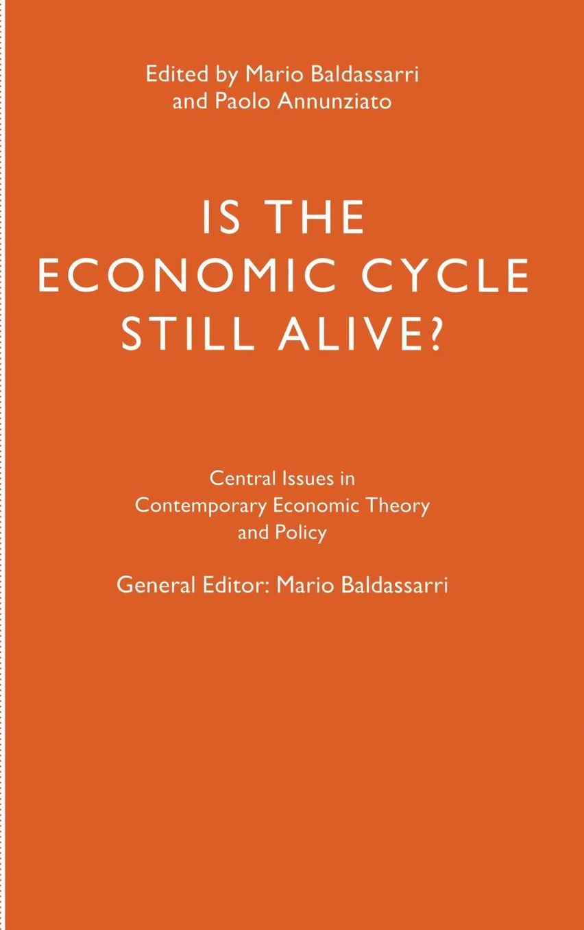 Is the Economic Cycle Still Alive?: Theory, Evidence and Policies