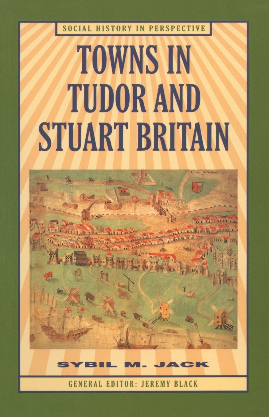 Towns in Tudor and Stuart Britain