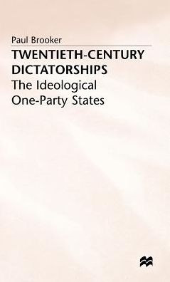 Twentieth-Century Dictatorships: The Ideological One-Party States