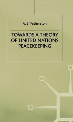 Towards a Theory of United Nations Peacekeeping