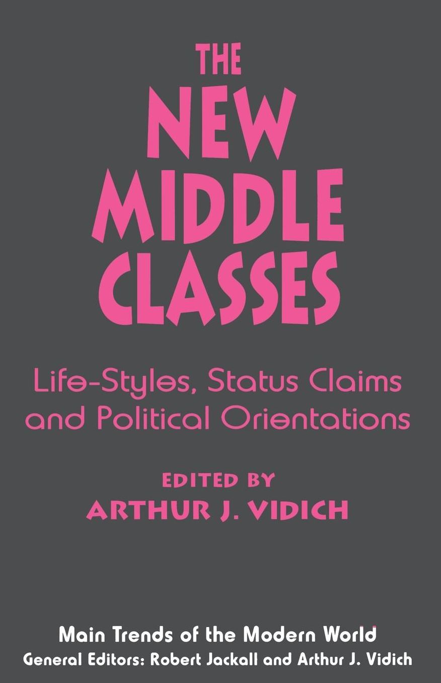 The New Middle Classes: Life-Styles, Status Claims and Political Orientations