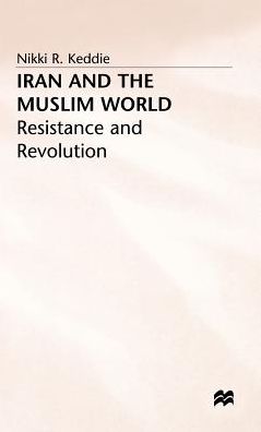 Iran and the Middle East: Resistance and Revolution