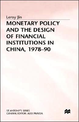 Monetary Policy and the Design of Financial Institutions in China,1978-90