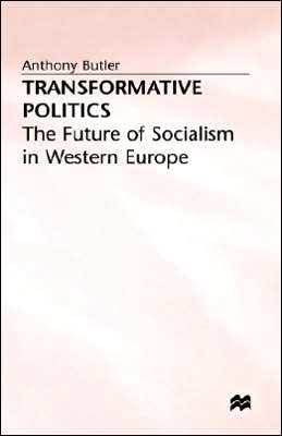 Transformative Politics: The Future of Socialism in Western Europe