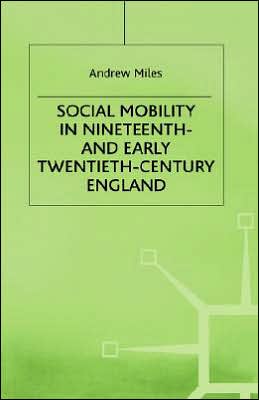 Social Mobility in Nineteenth- and Early Twentieth-Century England