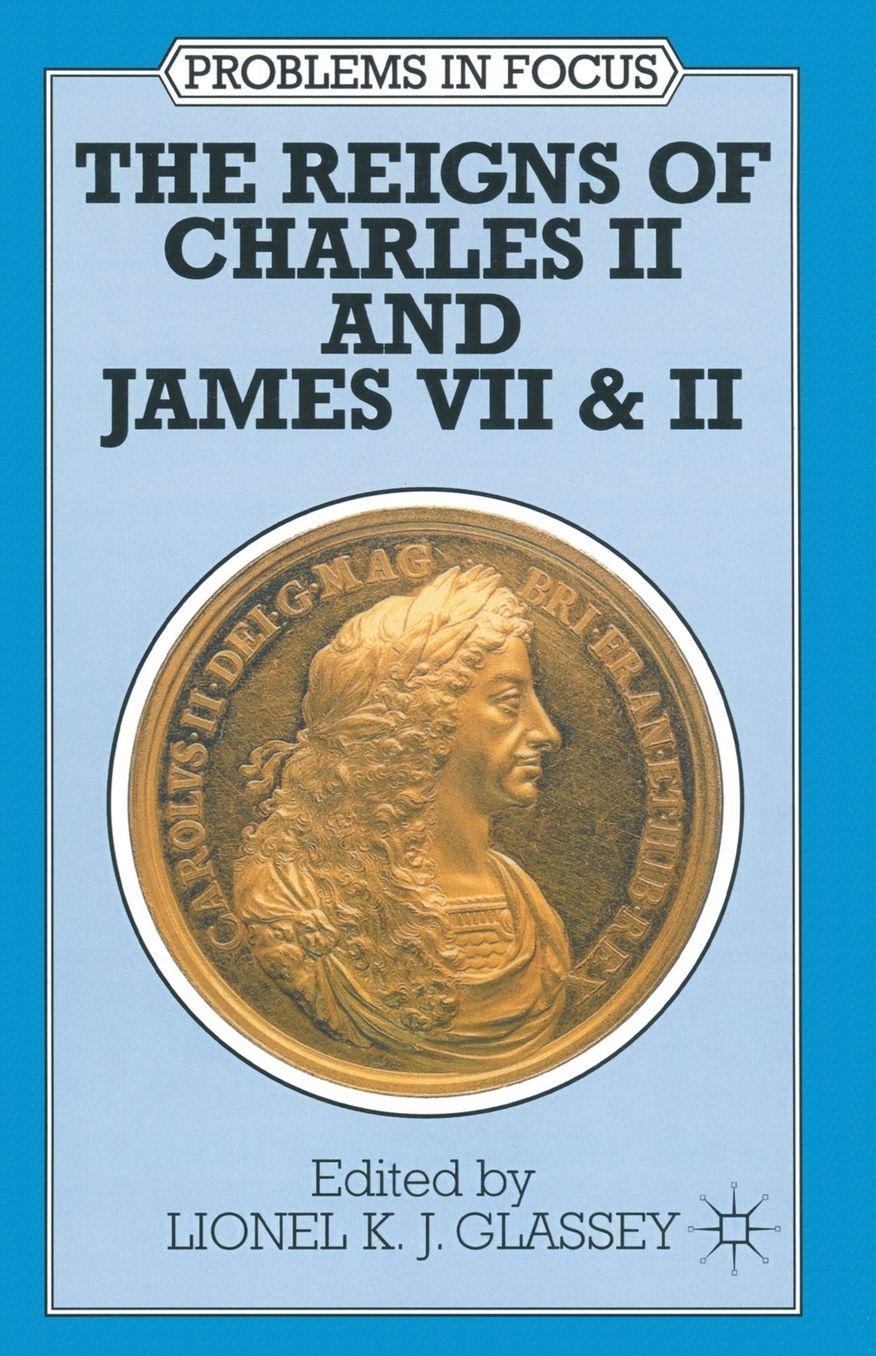 The Reigns of Charles II and James VII #x00026; II