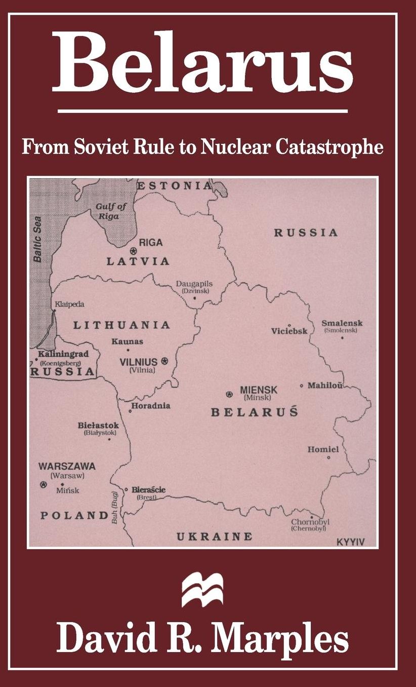 Belarus: From Soviet Rule to Nuclear Catastrophe