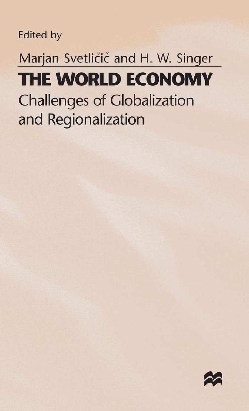 The World Economy: Challenges of Globalization and Regionalization