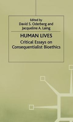Human Lives: Critical Essays on Consequentialist Bioethics