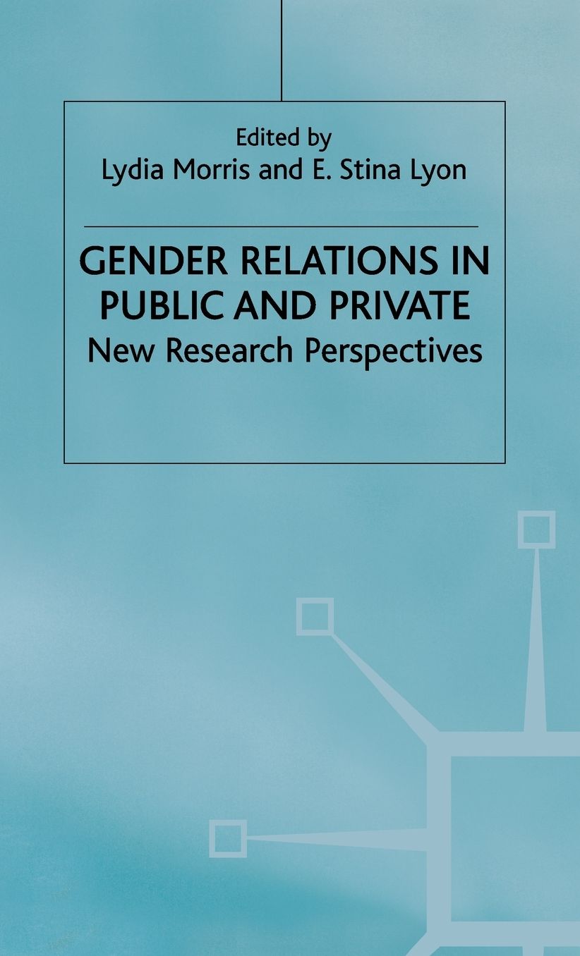 Gender Relations in Public and Private: New Research Perspectives