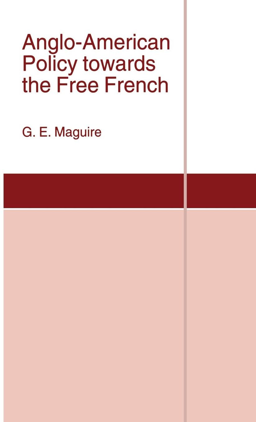 Anglo-American Policy towards the Free French