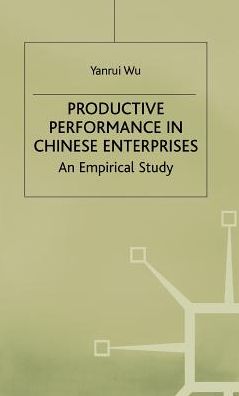 Productive Performance of Chinese Enterprises: An Empirical Study