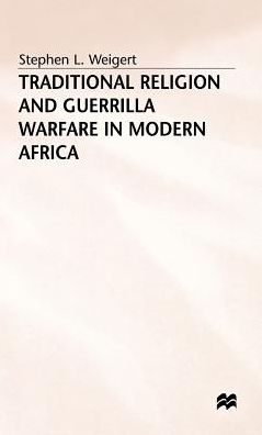 Traditional Religion and Guerrilla Warfare in Modern Africa