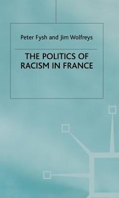 The Politics of Racism in France