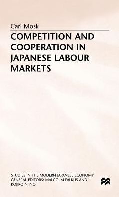 Competition and Cooperation in Japanese Labour Markets