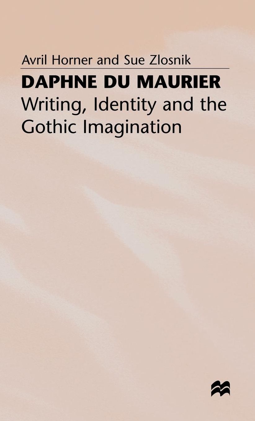 Daphne du Maurier: Writing, Identity and the Gothic Imagination