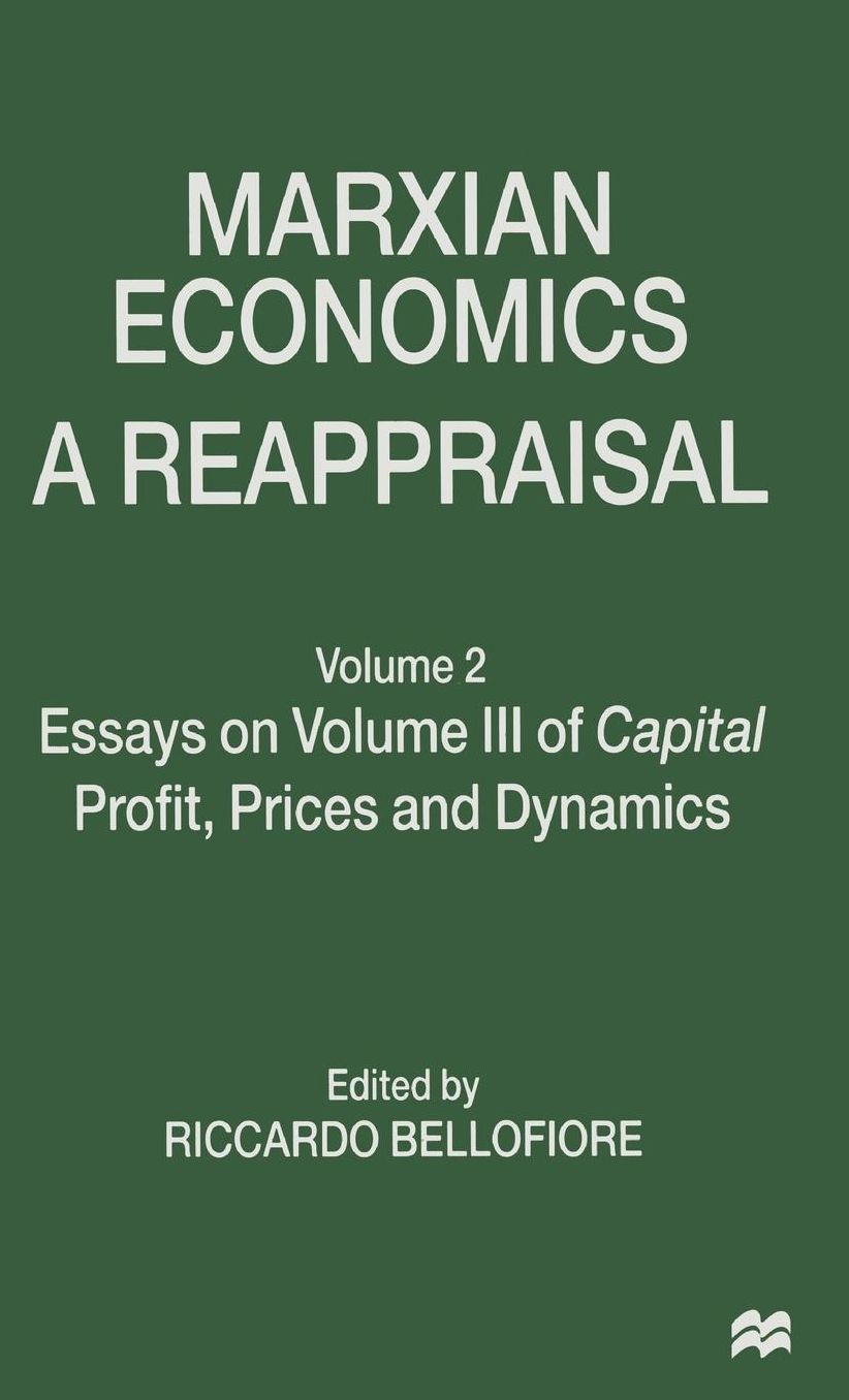 Marxian Economics: A Reappraisal: Volume 2 Essays on Volume III of Capital Profit, Prices and Dynamics