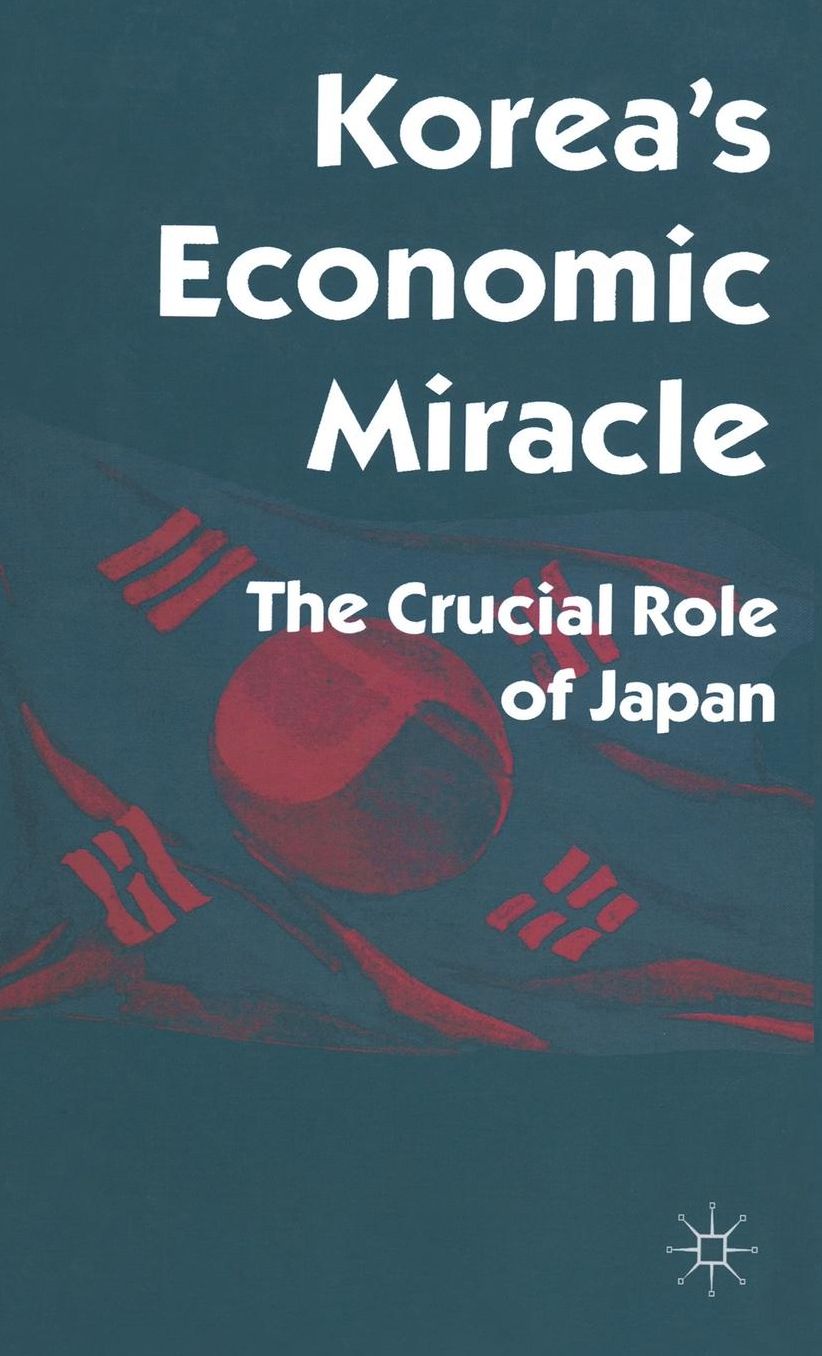 Korea's Economic Miracle: The Crucial Role of Japan