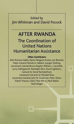 After Rwanda: The Coordination of United Nations Humanitarian Assistance