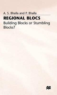Regional Blocs: Building Blocks or Stumbling Blocks?