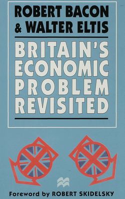 Britain's Economic Problem Revisited