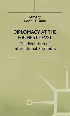 Diplomacy at the Highest Level: The Evolution of International Summitry