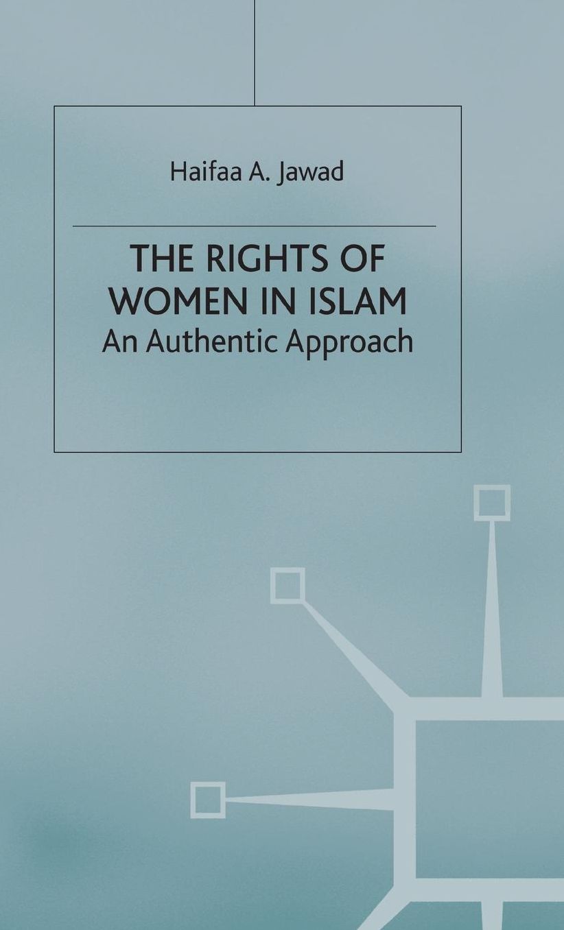 The Rights of Women in Islam: An Authentic Approach