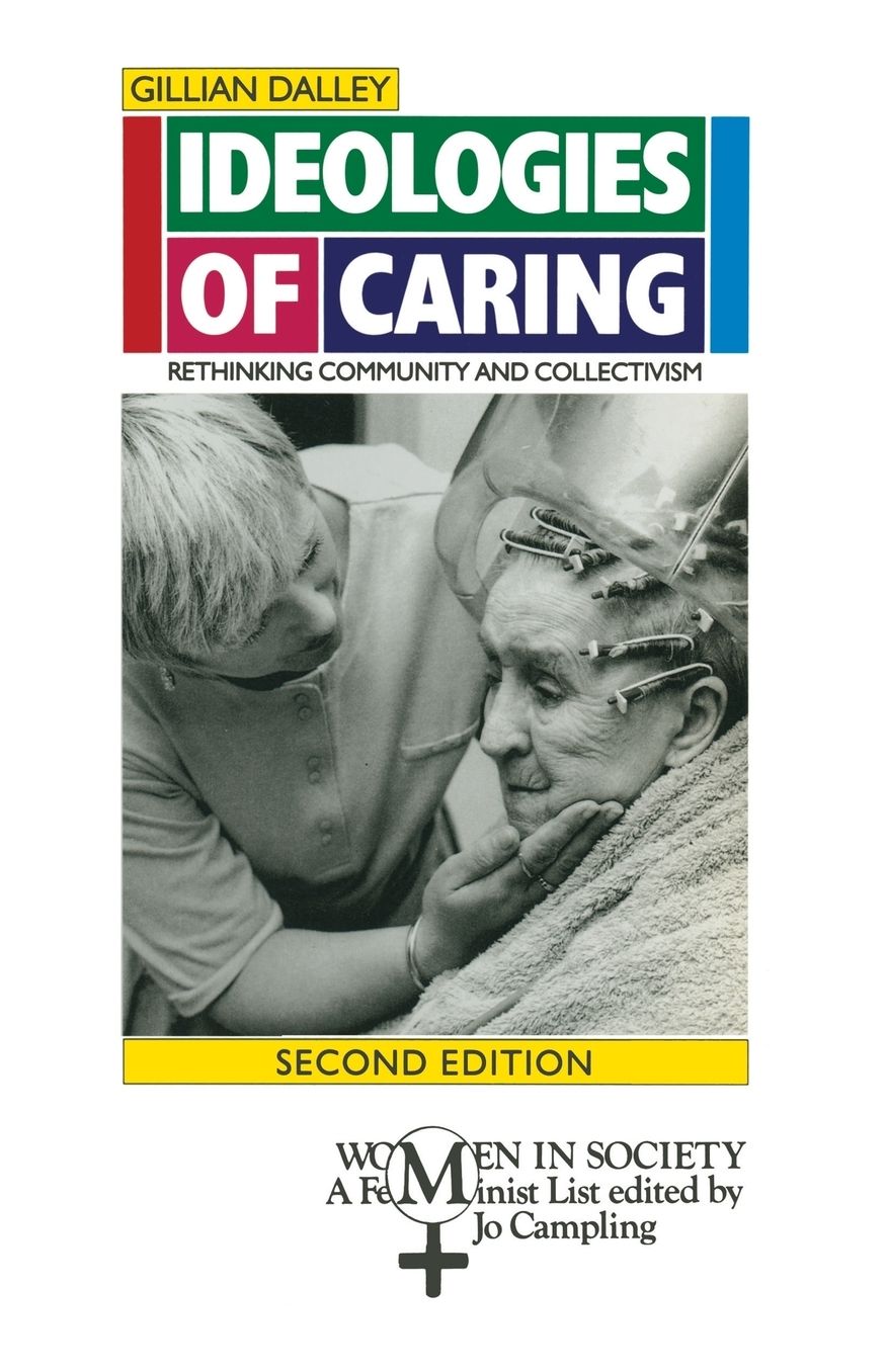 Ideologies of Caring: Rethinking Community and Collectivism