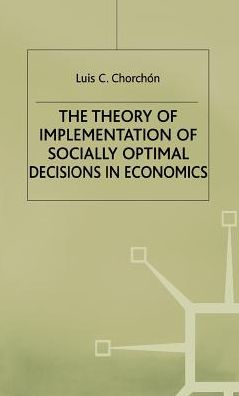 The Theory of Implementation of Socially Optimal Decisions in Economics