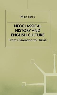 Neoclassical History and English Culture: From Clarendon to Hume