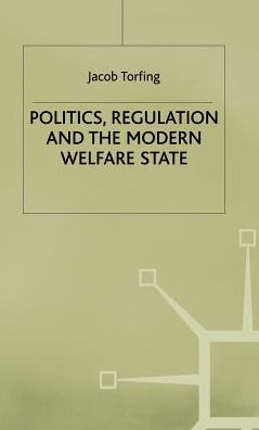 Politics, Regulation and the Modern Welfare State