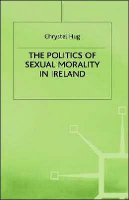 The Politics of Sexual Morality in Ireland