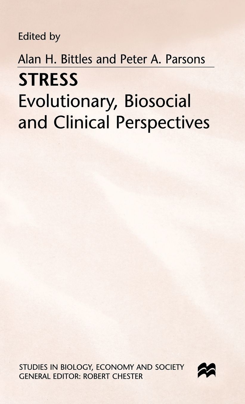 Stress: Evolutionary, Biosocial and Clinical Perspectives