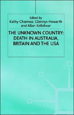The Unknown Country: Death in Australia, Britain and the USA