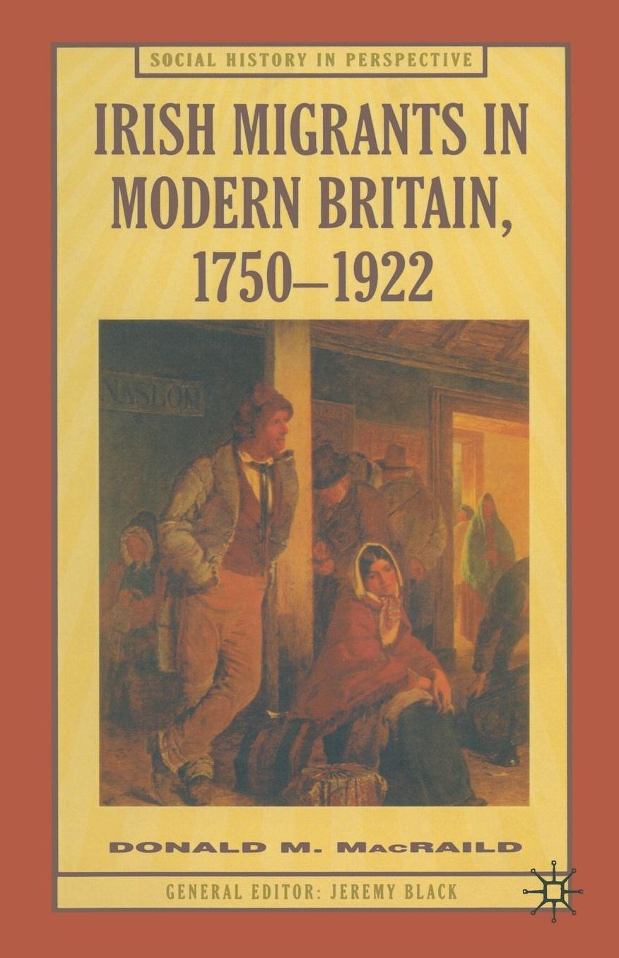 Irish Migrants in Modern Britain, 1750-1922