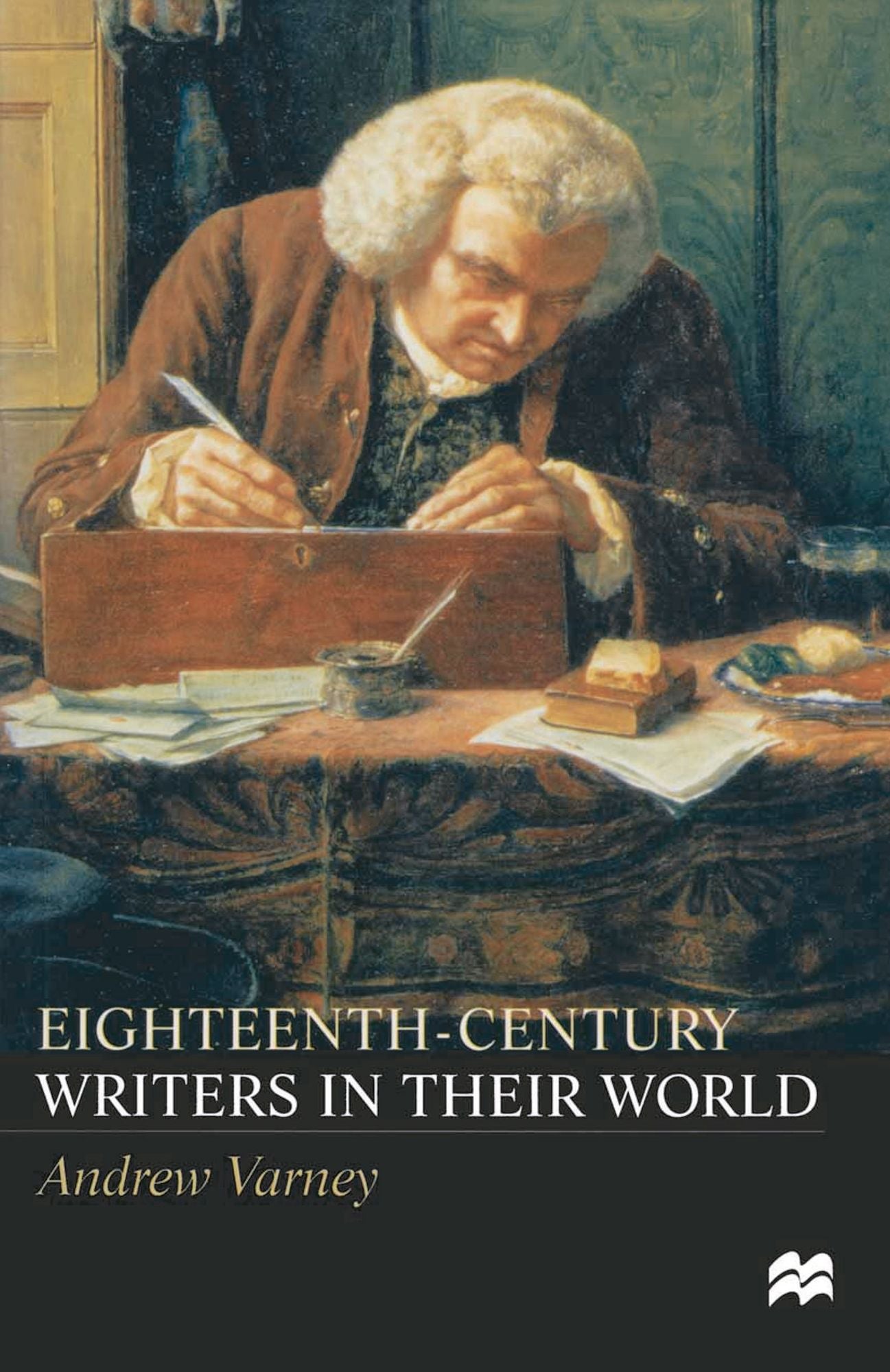 Eighteenth-Century Writers in their World: A Mighty Maze