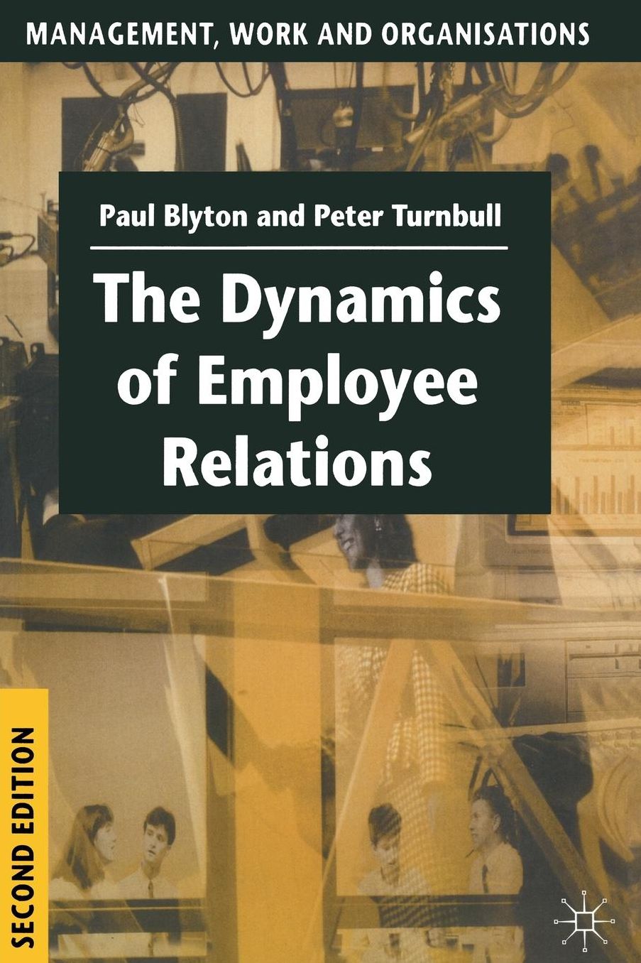 The Dynamics of Employee Relations